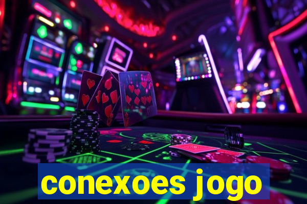 conexoes jogo